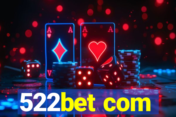 522bet com